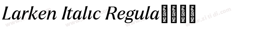 Larken Italic Regula字体转换